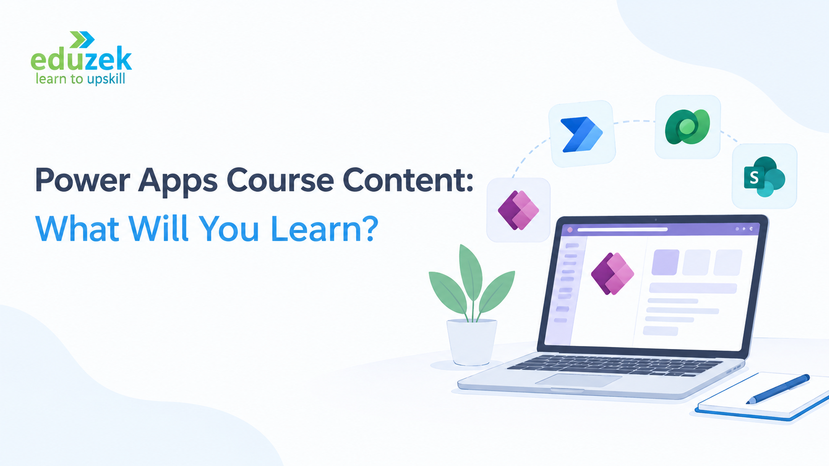 Power Apps Course Content: What Will You Learn?